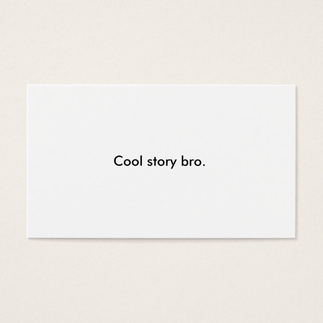 Cool Story Bro Business Card (+ tell it again) (Front)