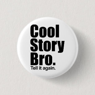 Cool Story Bro. Button