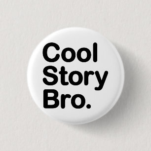 Cool Story Bro. Button