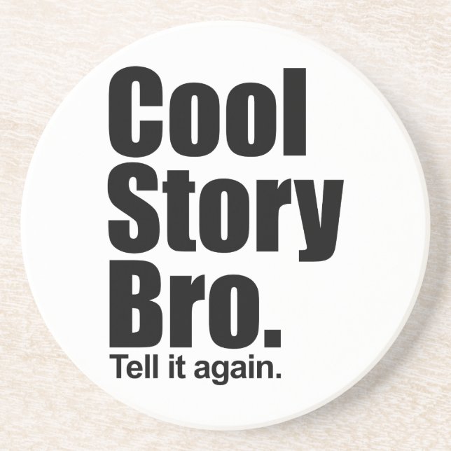 Cool Story Bro. Coaster (Front)