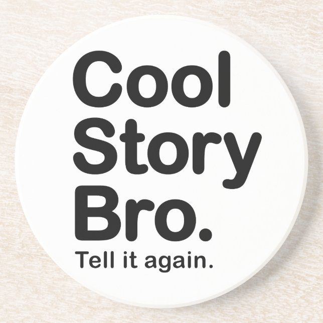 Cool Story Bro. Coaster (Front)