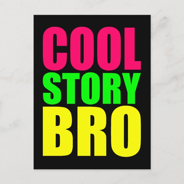 Cool Story Bro in Neon Style Colours Postcard (Front)
