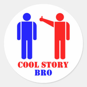 Cool Story Bro Ism Classic Round Sticker