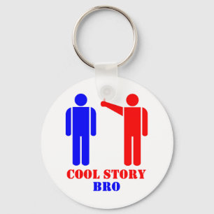 Cool Story Bro Ism Keychain