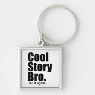 Cool Story Bro. Keychain