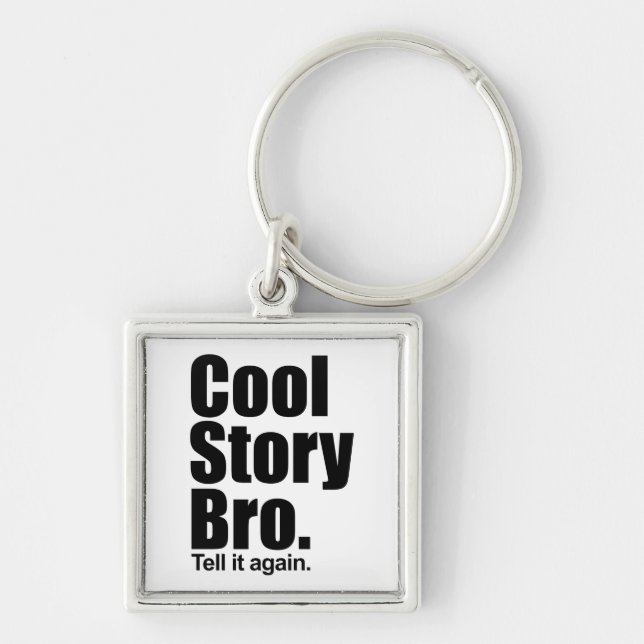 Cool Story Bro. Keychain (Front)