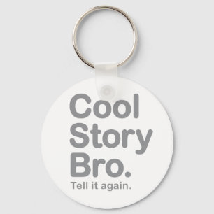 Cool Story Bro. Keychain