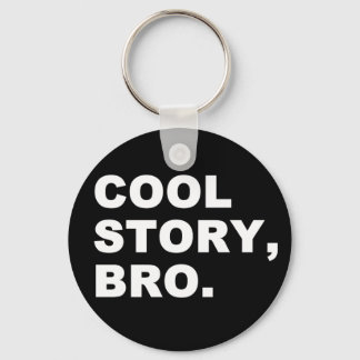 Cool Story Bro Keychain