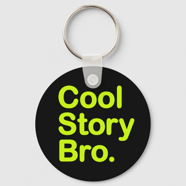 Cool Story Bro Keychain (Front)