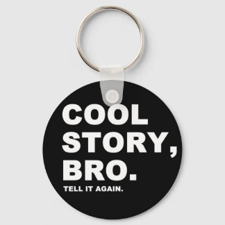 Cool Story Bro Keychain