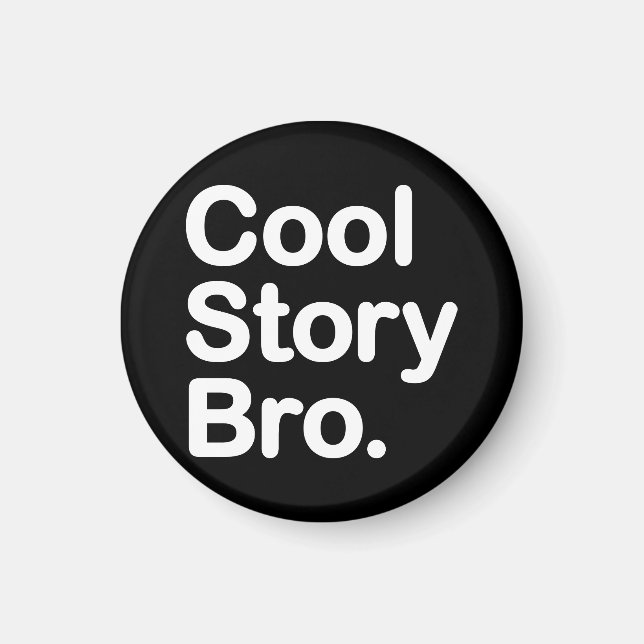 Cool Story Bro Magnet (Front)