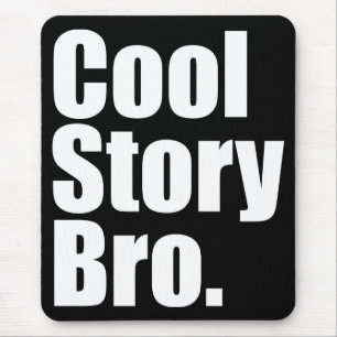 Cool Story Bro. Mousepad