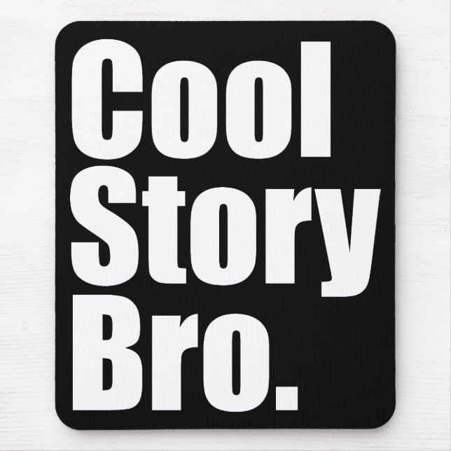 Cool Story Bro. Mousepad (Front)