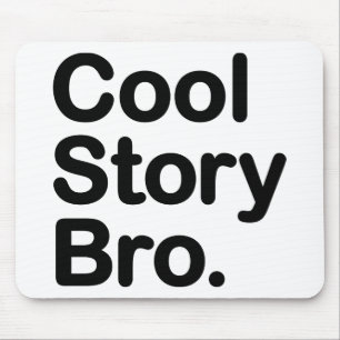 Cool Story Bro. Mousepad