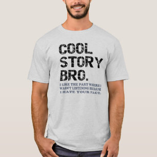 Cool Story Bro - one little thing T-Shirt