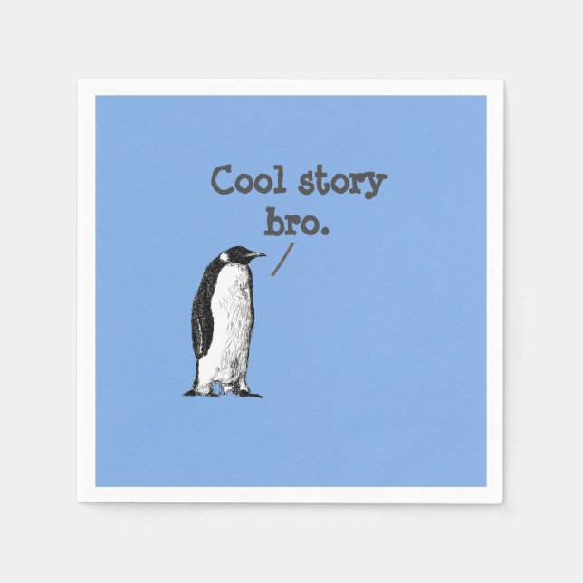 "Cool story bro" Silly Penguin Napkin (Front)