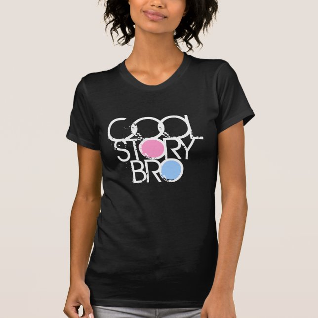 Cool Story Bro T-Shirt (Front)