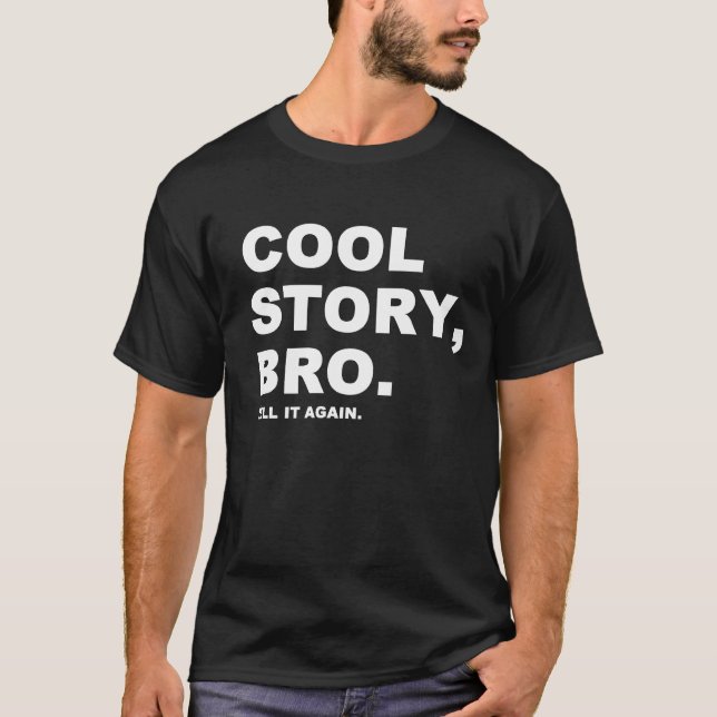 Cool Story Bro T-Shirt (Front)