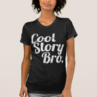 Cool Story Bro.