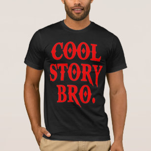 Cool Story Bro T-Shirt