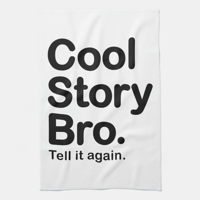 Cool Story Bro. Tell it Again Kitchen Towel (Vertical)