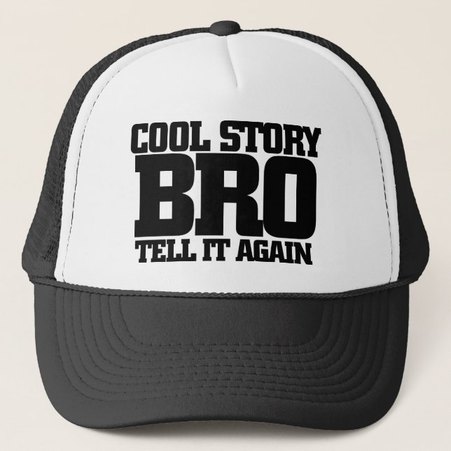 Cool story bro trucker hat (Front)