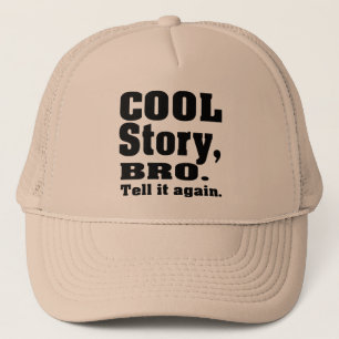 cool story bro trucker hat