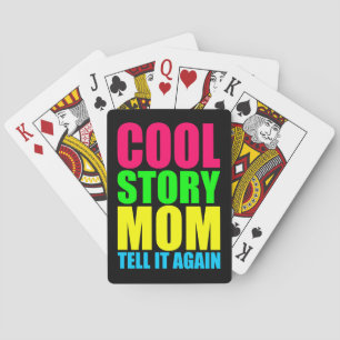 Cool Story Mom Playing Cards
