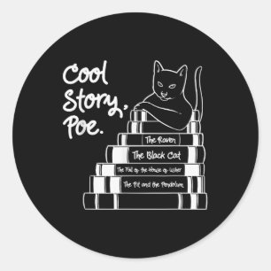 Cool Story Poe Black Cat Edgar Allan Poe  Classic Round Sticker