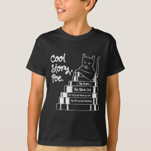 Cool Story Poe Black Cat Edgar Allan Poe  T-Shirt