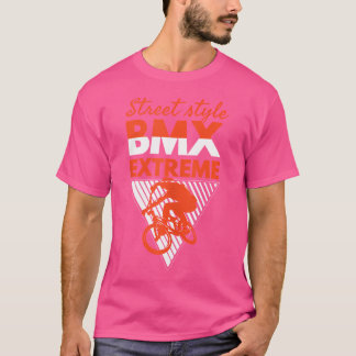 Cool Street Bmx Extreme Bmx Riding Bmx Lovers T-Shirt