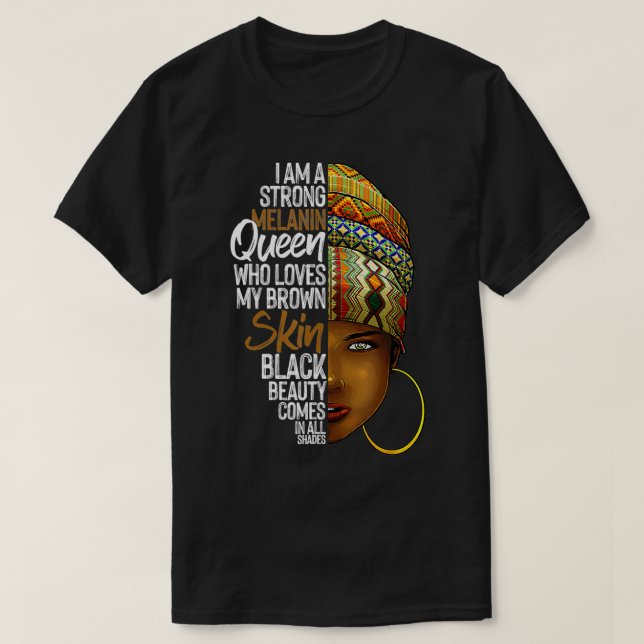 Cool Strong Black Gift For Melanin Beauty Women Gi T-Shirt (Design Front)