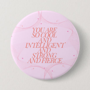 Cool, Strong, Fierce, Girl Boss, Inspirational 3 Inch Round Button