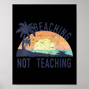 Cool Summer Vacation Teacher Beaching Not Teaching Poster