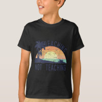 Cool Summer Vacation Teacher Beaching Not Teaching