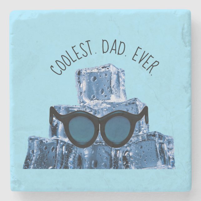 Cool Sunglasses on Ice Cubes for Coolest Dad Ever Stone Coaster (Front)