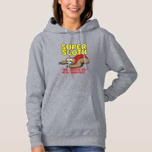 Cool Super Sloth I Will Rescue You At My Own Pace Hoodie