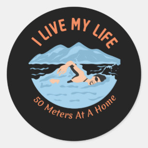 Cool Swimmers Design - I Live My Life Classic Round Sticker
