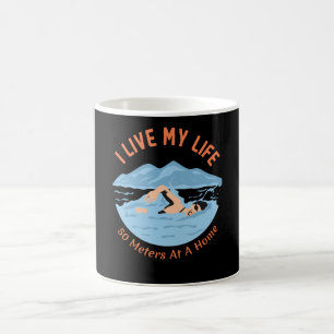 Cool Swimmers Design - I Live My Life Coffee Mug