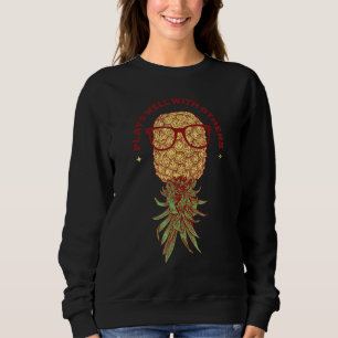 Cool Swinger Pineapple Upside Down Plays Well Wi Sweatshirt