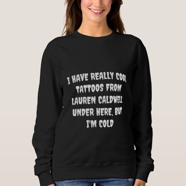 Cool Tattoos Sweatshirt (Front)