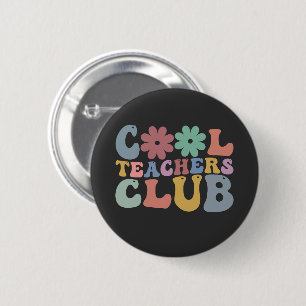 Cool Teacher Club Retro Groovy Back To School 2 Inch Round Button