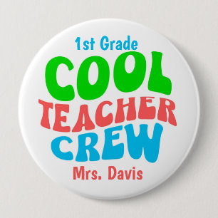 Cool Teacher Crew Custom Name Grade Personalized 4 Inch Round Button