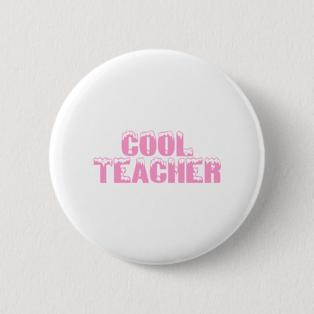 Cool Teacher (Pink) 2 Inch Round Button (Front)