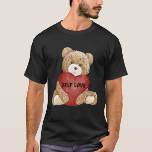 Cool Teddy Bear With Heart Teddy  Selflove Self Lo T-Shirt