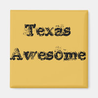 Cool Texas Awesome Quote Magnet