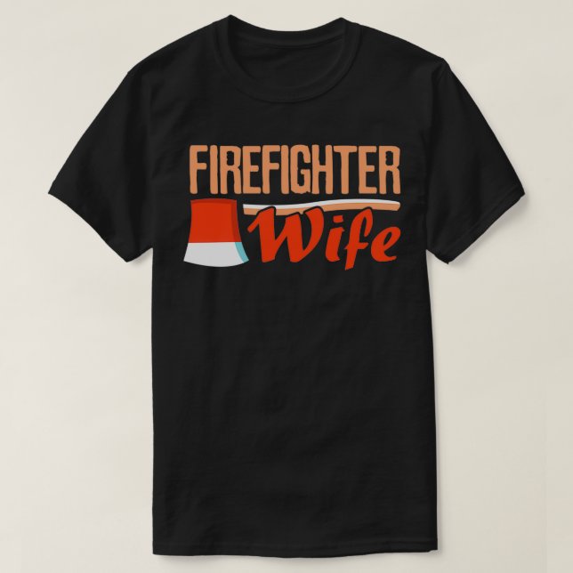 Cool Text Of Firefighter Wife With Amazing Art OF  T-Shirt (Design Front)