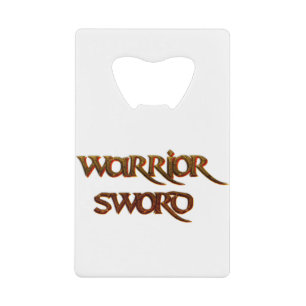 Cool Text - Warrior Sword Credit Card Bottle Opener