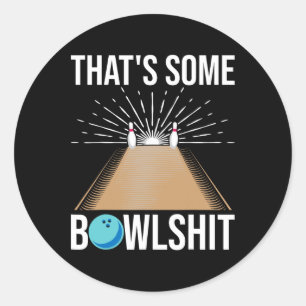 Cool That's Some Bowl Funny Bowling Gift For Men W Classic Round Sticker