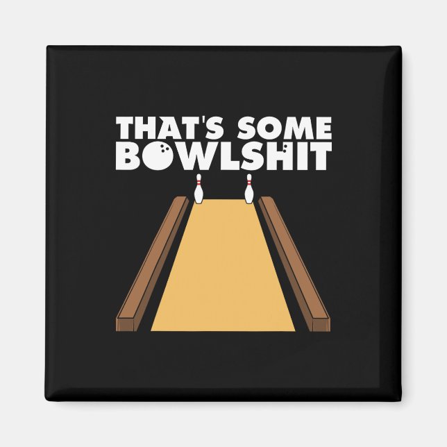 Cool That's Some Bowl Funny Bowling Gift For Men W Magnet (Front)